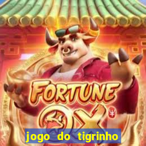 jogo do tigrinho com deposito de 5 reais